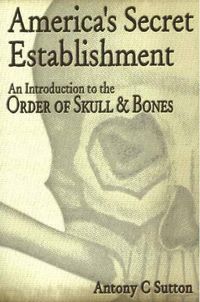 Cover image for America's Secret Establishment: An Introduction to the Order of Skull & Bones