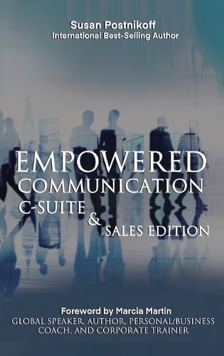 Cover image for Empowered Communication - C-Suite & Sales Edition