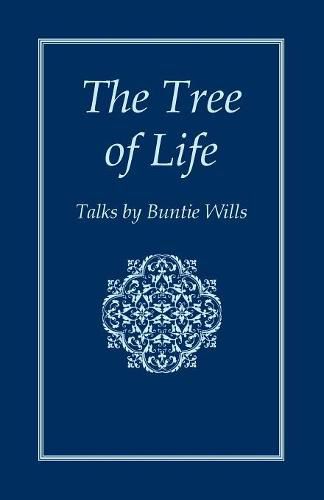 Cover image for The Tree of Life: Talks by Buntie Wills