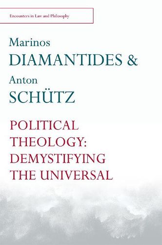 Cover image for Political Theology: Demystifying the Universal