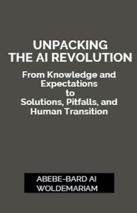 Cover image for Unpacking the AI Revolution