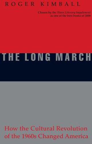 Cover image for The Long March: How the Cultural Revolution of the 1960s Changes America