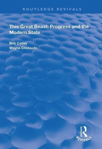Cover image for This Great Beast: Progress and the Modern State: Progress and the Modern State
