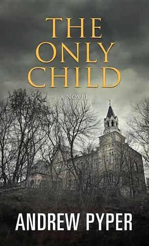 The Only Child: A Novel