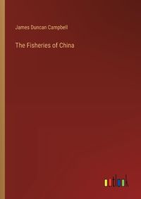 Cover image for The Fisheries of China