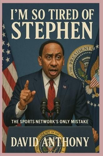 Cover image for I'm So Tired of Stephen
