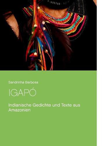 Cover image for Igapo: Indianische Gedichte und Texte aus Amazonien