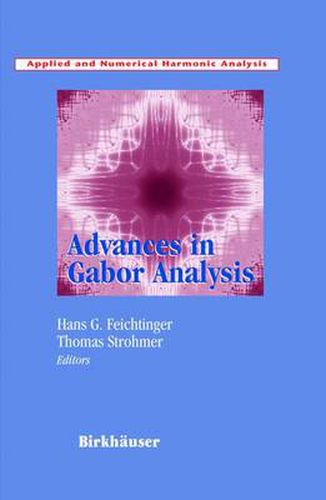 Advances in Gabor Analysis