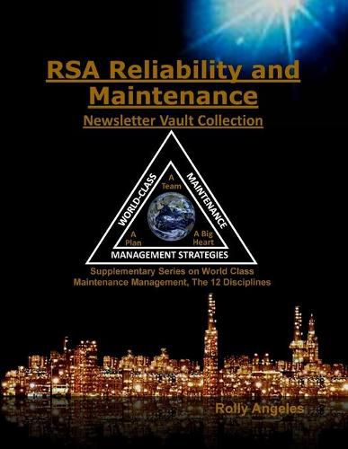 Cover image for RSA Reliability and Maintenance Newsletter Vault Collection: Supplementary Series on World Class Maintenance Management - The 12 Disciplines