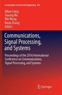 Cover image for Communications, Signal Processing, and Systems: Proceedings of the 2016 International Conference on Communications, Signal Processing, and Systems