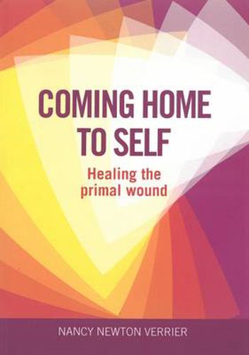 Cover image for Coming Home to Self: Healing the Primal Wound