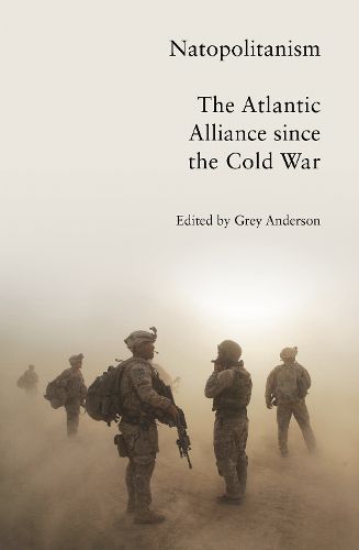 Cover image for Natopolitanism: The Atlantic Alliance since the Cold War