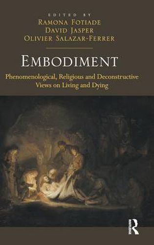 Cover image for Embodiment: Phenomenological, Religious and Deconstructive Views on Living and Dying