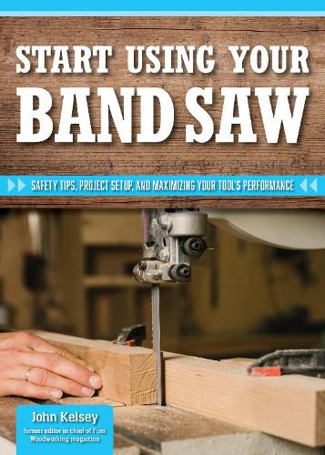 Cover image for Smart Guide: Using Your Band Saw
