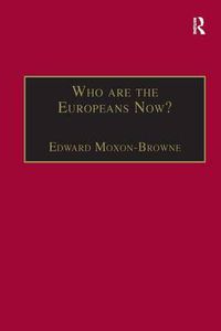 Cover image for Who are the Europeans Now?