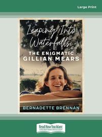 Cover image for Leaping into Waterfalls: The enigmatic Gillian Mears