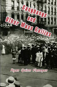 Cover image for Gangbangs and Other Mass Rallies