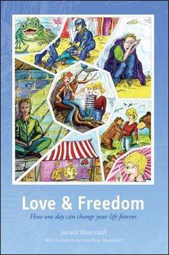 Cover image for Love and Freedom: How One Day Can Change Your Life Forever