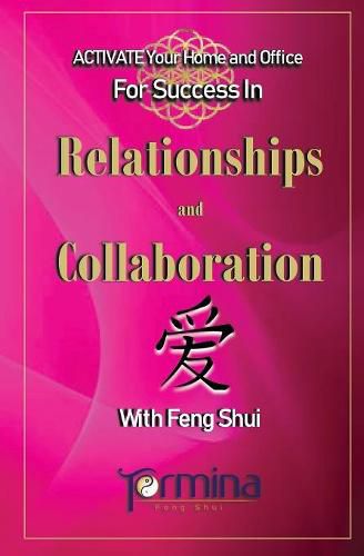 Cover image for ACTIVATE YOUR Home and Office For Success in Relationships and Collaboration: With Feng Shui