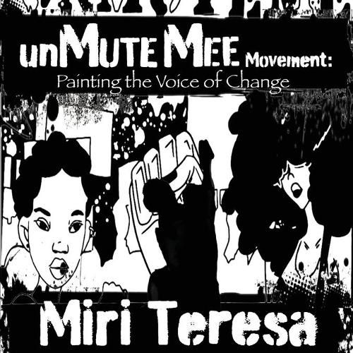 Cover image for unMuteMee Movement: Painting The Voices of Change