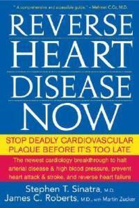 Cover image for Reverse Heart Disease Now: Stop Deadly Cardiovascular Plaque Before it's Too Late