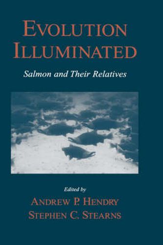 Cover image for Evolution Illuminated: Salmon and Their Relatives