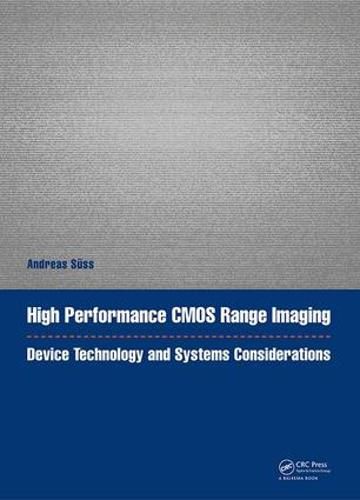 Cover image for High Performance CMOS Range Imaging: Device Technology and Systems Considerations