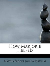 Cover image for How Marjorie Helped