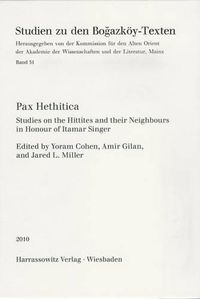 Cover image for Pax Hethitica: Studies on the Hittites and Their Neighbours in Honour of Itamar Singer