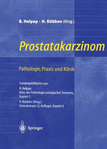 Cover image for Prostatakarzinom - Pathologie, Praxis und Klinik: Pathologie, Praxis und Klinik