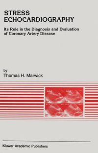 Cover image for Stress Echocardiography: Its Role in the Diagnosis and Evaluation of Coronary Artery Disease