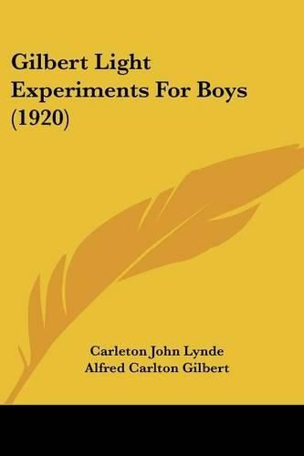 Cover image for Gilbert Light Experiments for Boys (1920)