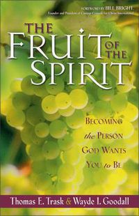 Cover image for The Fruit of the Spirit: Becoming the Person God Wants You to Be