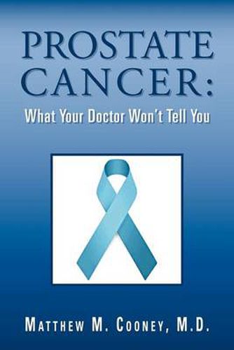 Cover image for Prostate Cancer: What Your Doctor Won't Tell You