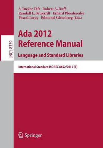 Cover image for Ada 2012 Reference Manual. Language and Standard Libraries: International Standard ISO/IEC 8652/2012 (E)