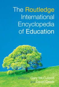 Cover image for The Routledge International Encyclopedia of Education