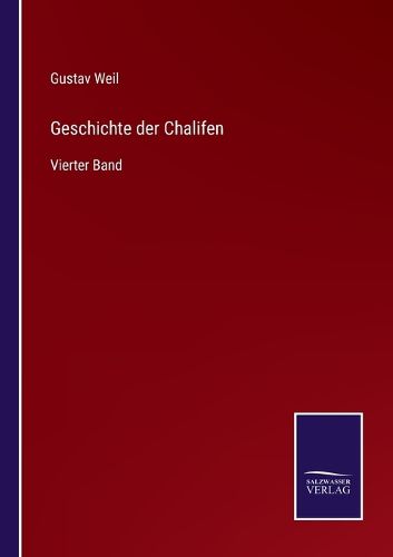 Cover image for Geschichte der Chalifen: Vierter Band