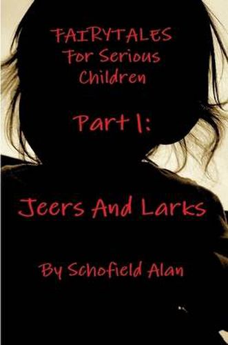 Cover image for Fairytales For Serious Children Part 1: Jeers and Larks