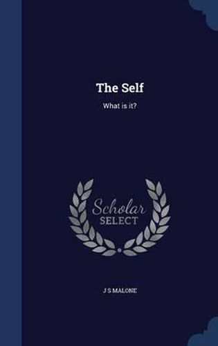 Cover image for The Self: What Is It?