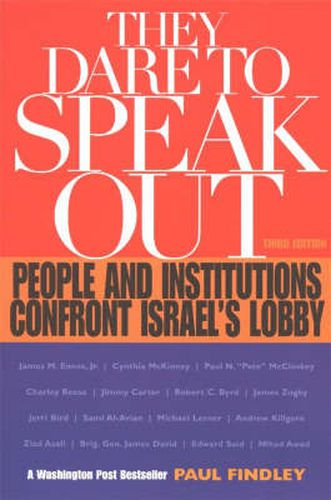 Cover image for They Dare to Speak Out: People and Institutions Confront Israel's Lobby