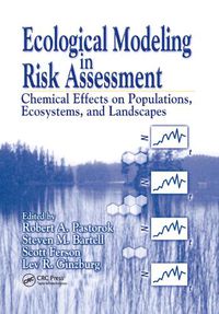 Cover image for Ecological Modeling in Risk Assessment: Chemical Effects on Populations, Ecosystems, and Landscapes