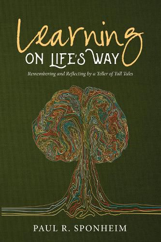 Learning on Life's Way: Remembering and Reflecting by a Teller of Tall Tales