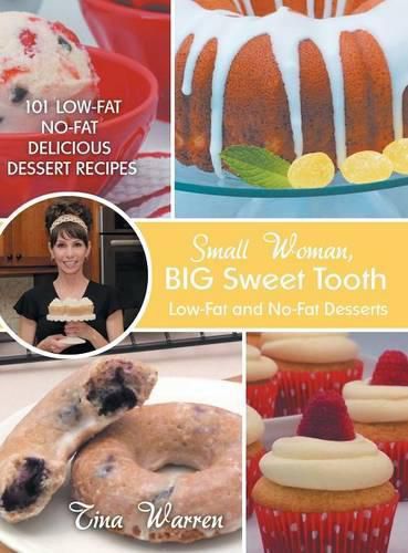 Cover image for Small Woman, Big Sweet Tooth: Low-Fat and No-Fat Desserts