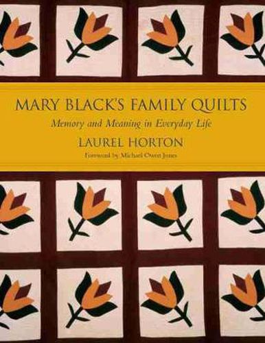 Cover image for Mary Black's Family Quilts: Memory and Meaning in Everyday Life