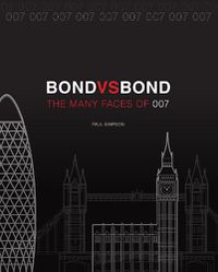 Cover image for Bond vs. Bond: Revised and Updated: The Many Faces of 007