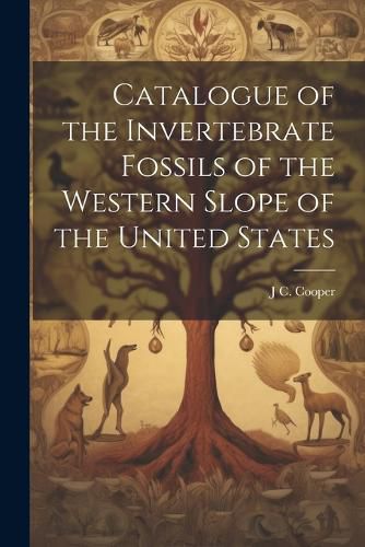 Catalogue of the Invertebrate Fossils of the Western Slope of the United States