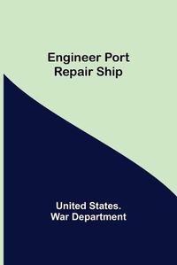 Cover image for Engineer Port Repair Ship