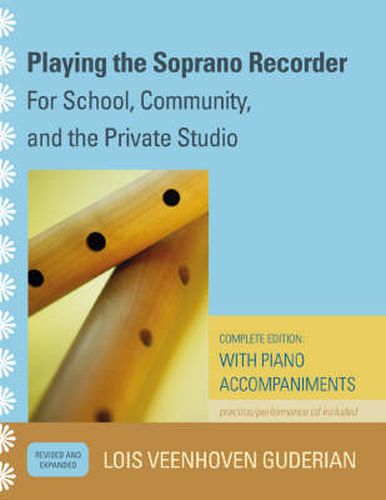 Cover image for Playing the Soprano Recorder: For School, Community, and the Private Studio