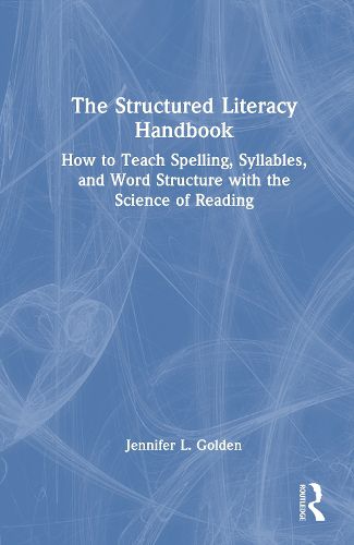 Cover image for The Structured Literacy Handbook