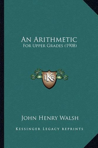 An Arithmetic: For Upper Grades (1908)